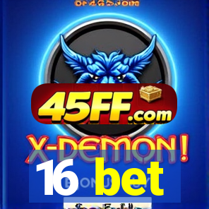 16 bet
